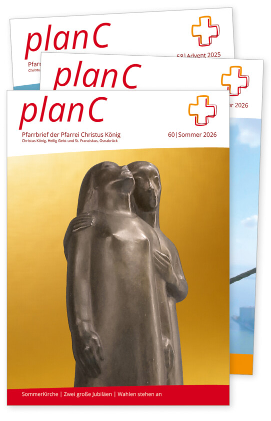 Plan_C_Montage_2026_2 Gemeindemagazin ›plan C‹ der Pfarrgemeinde Christus König, Osnabrück